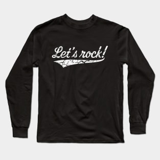 Let's Rock! (Rock 'n' Roll Music / Vintage / White) Long Sleeve T-Shirt